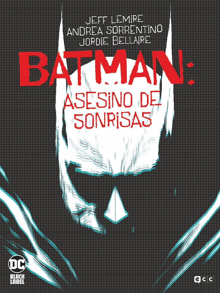 BATMAN: ASESINO DE SONRISAS - ECC 1