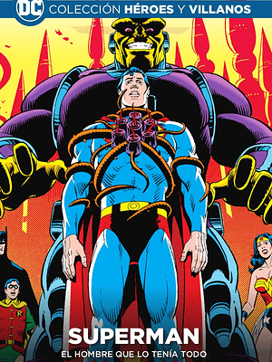 COLECCIÓN HÉROES Y VILLANOS VOL. 22 - SUPERMAN: EL HOMBRE QUE LO TEN_ TODO - ECC