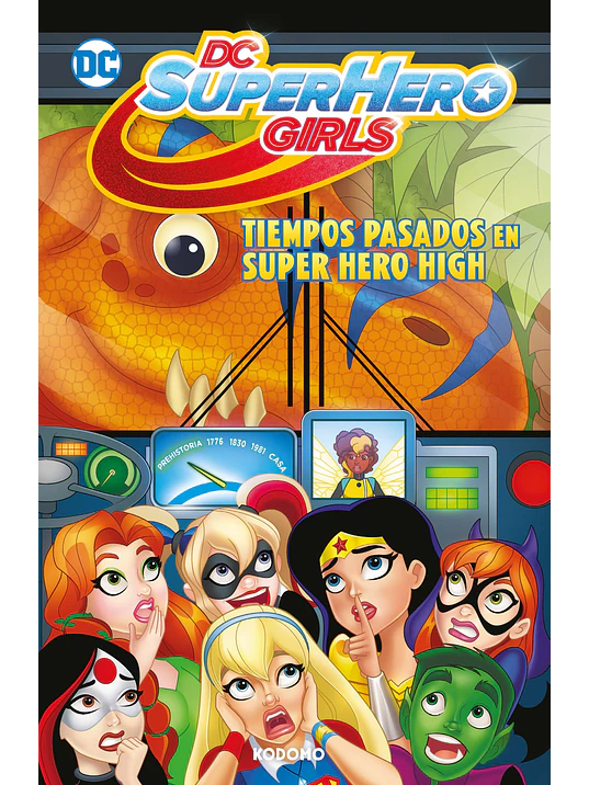 DC SUPER HERO GIRLS: TIEMPOS PASADOS EN SUPER HERO HIGH BIBLIOTECA SUPER KODOMO - ECC 1