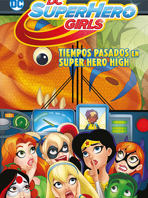 DC SUPER HERO GIRLS: TIEMPOS PASADOS EN SUPER HERO HIGH BIBLIOTECA SUPER KODOMO - ECC
