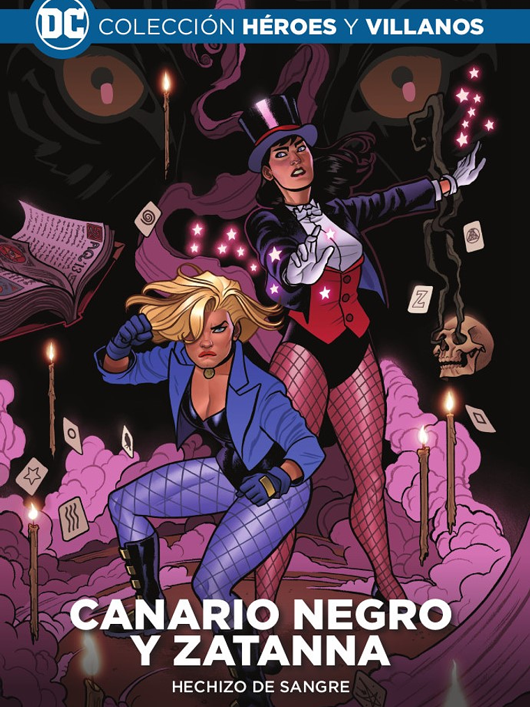 COLECCIÓN HÉROES Y VILLANOS VOL. 24 - CANARIO NEGRO Y ZATANNA: HECHIZO DE SANGRE - ECC 1