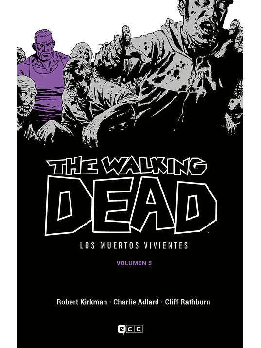 THE WALKING DEAD LOS MUERTOS VIVIENTES VOL. 05 DE 16 - ECC 1
