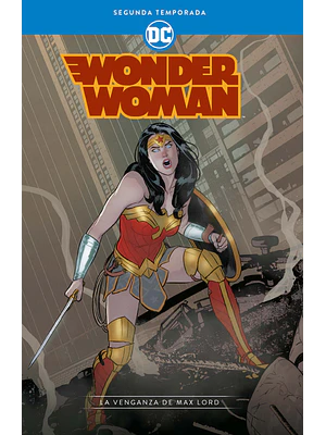 WONDER WOMAN: SEGUNDA TEMPORADA - LA VENGANZA DE MAX LORD - ECC