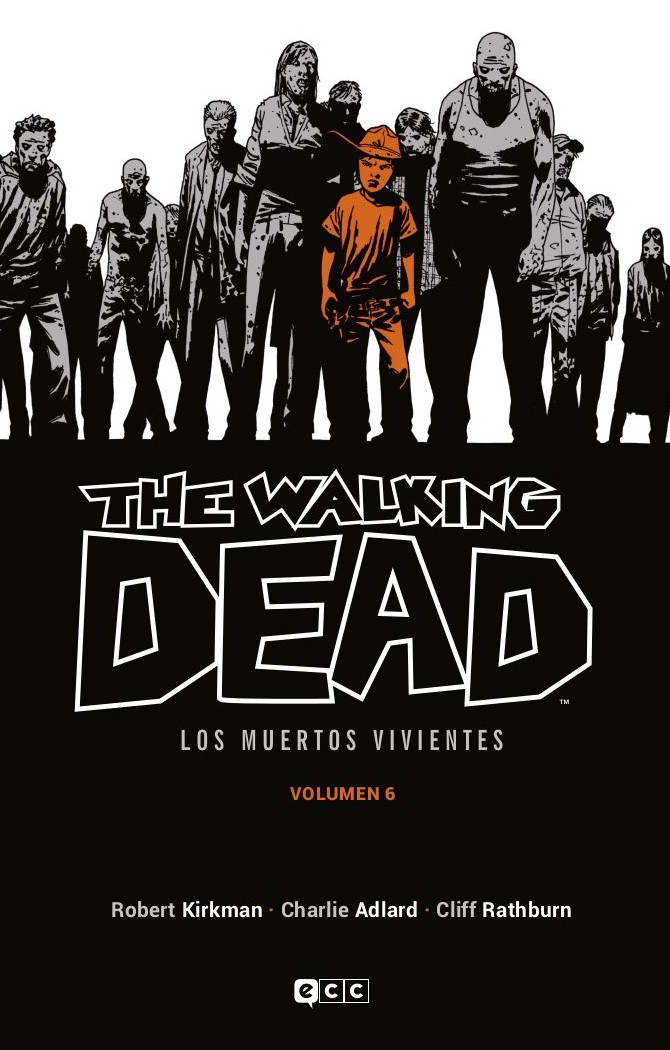 THE WALKING DEAD LOS MUERTOS VIVIENTES VOL. 06 DE 16 - ECC