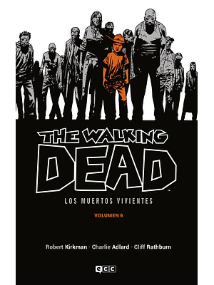 THE WALKING DEAD LOS MUERTOS VIVIENTES VOL. 06 DE 16 - ECC
