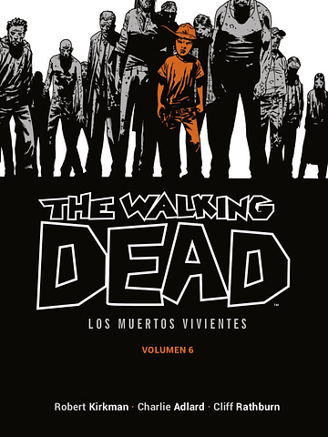 THE WALKING DEAD LOS MUERTOS VIVIENTES VOL. 06 DE 16 - ECC