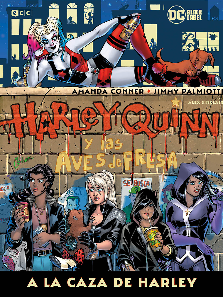 HARLEY QUINN Y LAS AVES DE PRESA: A LA CAZA DE HARLEY - ECC 1