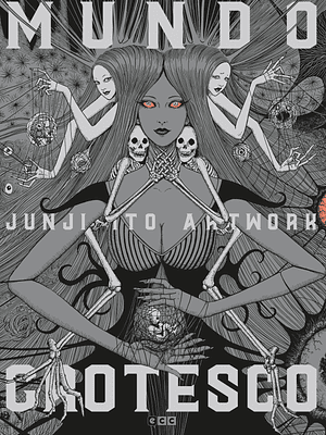 JUNJI ITO ARTWORK: MUNDO GROTESCO - ECC