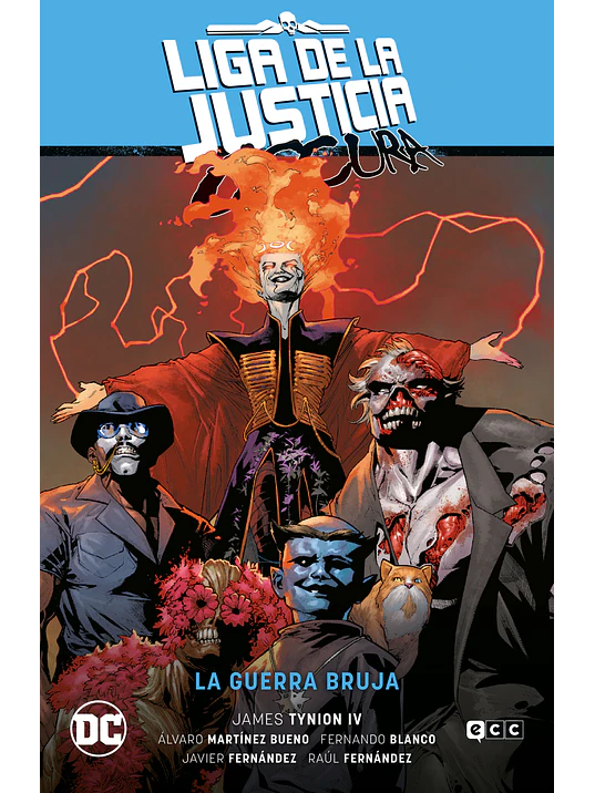 LIGA DE LA JUSTICIA OSCURA VOL. 03: LA GUERRA BRUJA LA ˜LTIMA ERA DE LA MAGIA PARTE 3 - ECC 1