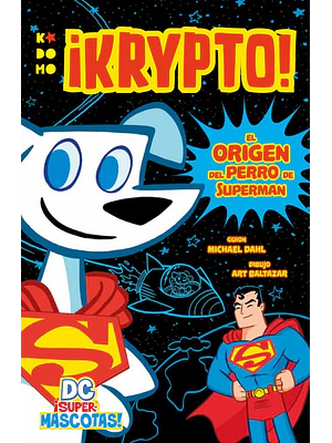 DC SUPERMASCOTAS: KRYPTO - EL ORIGEN DEL PERRO DE SUPERMAN - ECC