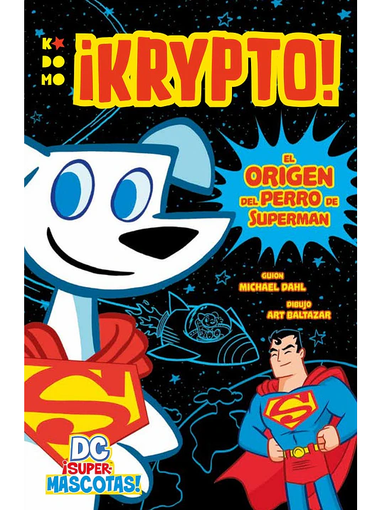DC SUPERMASCOTAS: KRYPTO - EL ORIGEN DEL PERRO DE SUPERMAN - ECC 1