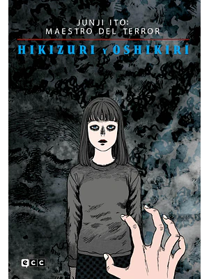 JUNJI ITO: MAESTRO DEL TERROR - HIKIZURI Y OSHIKIRI - ECC