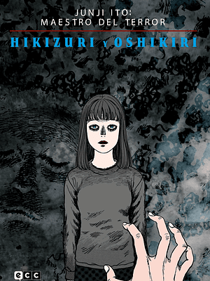 JUNJI ITO: MAESTRO DEL TERROR - HIKIZURI Y OSHIKIRI - ECC