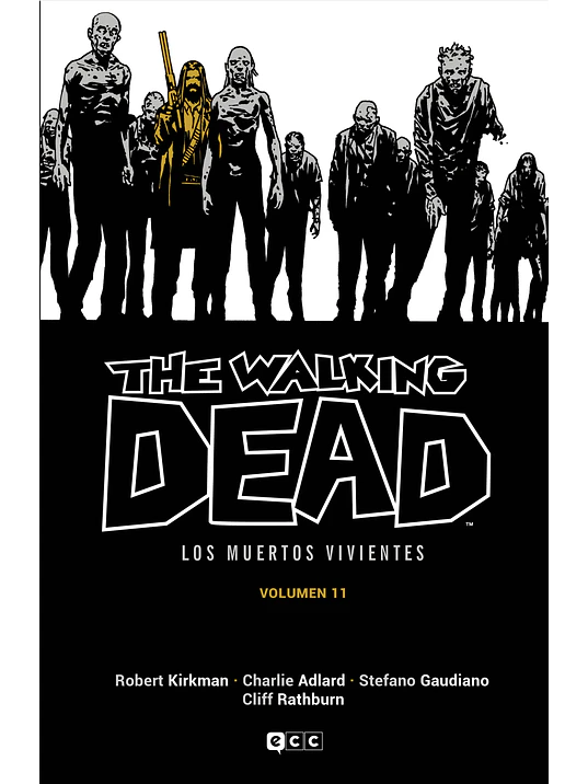 THE WALKING DEAD LOS MUERTOS VIVIENTES VOL. 11 DE 16 - ECC 1