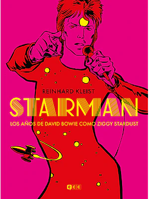 STARMAN: LOS ANOS DE DAVID BOWIE COMO ZIGGY STARDUST - ECC