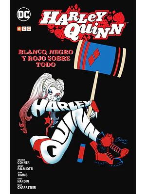 HARLEY QUINN: BLANCO, NEGRO Y ROJO SOBRE TODO - ECC