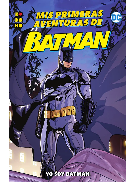 MIS PRIMERAS AVENTURAS DE BATMAN: YO SOY BATMAN - ECC 1