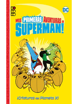 MIS PRIMERAS AVENTURAS DE SUPERMAN: CRIATURAS DEL PLANETA X - ECC