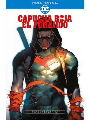 CAPUCHA ROJA, EL FORAJIDO: PRIMERA TEMPORADA - PRINCIPE DE GOTHAM - ECC