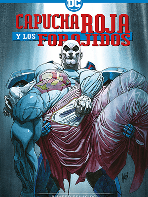 CAPUCHA ROJA Y LOS FORAJIDOS: SEGUNDA TEMPORADA - BIZARRO RENACIDO - ECC