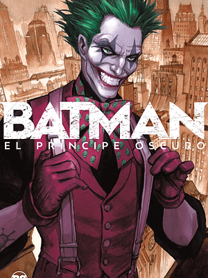 BATMAN: EL PRINCIPE OSCURO EDICION DELUXE - ECC