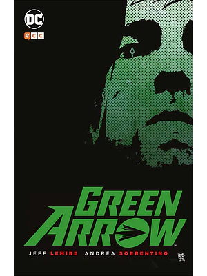 GREEN ARROW DE JEFF LEMIRE Y ANDREA SORRENTINO - ECC