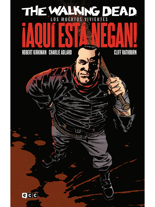 THE WALKING DEAD LOS MUERTOS VIVIENTES: AQU EST NEGAN - ECC 1