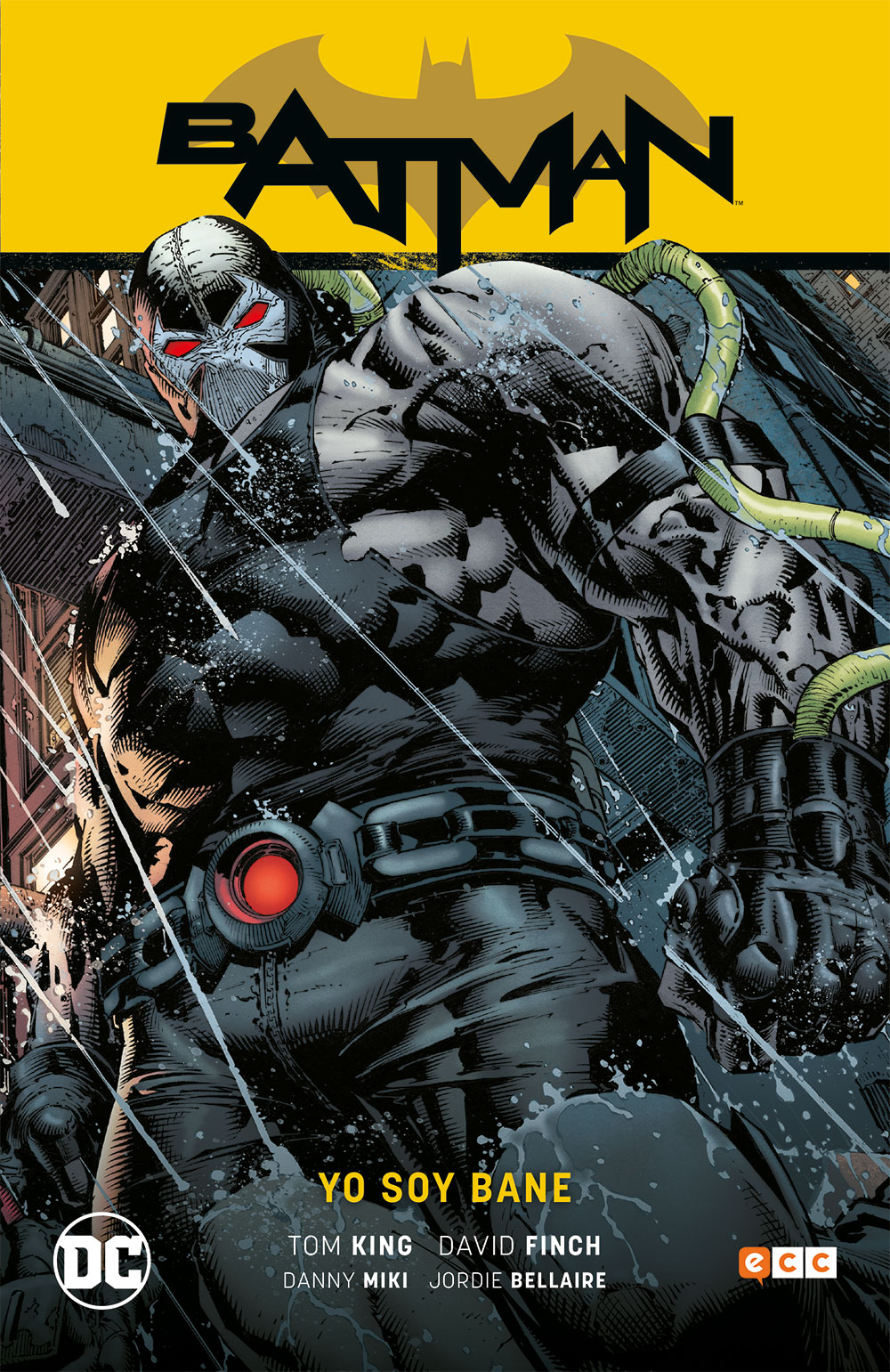 BATMAN VOL. 04: YO SOY BANE BATMAN SAGA - RENACIMIENTO PARTE 4 - ECC