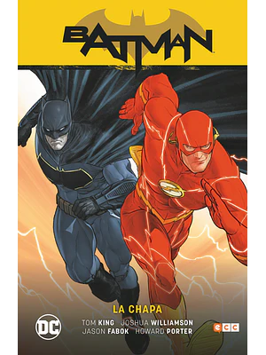 BATMAN VOL. 05: BATMAN-FLASH - LA CHAPA BATMAN SAGA - RENACIMIENTO PARTE 5 - ECC