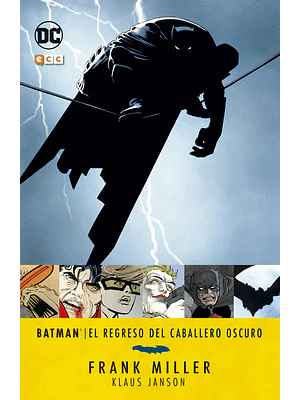 BATMAN: EL REGRESO DEL CABALLERO OSCURO - ECC