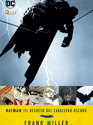 BATMAN: EL REGRESO DEL CABALLERO OSCURO - ECC