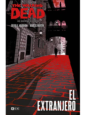 THE WALKING DEAD LOS MUERTOS VIVIENTES: EL EXTRANJERO - ECC