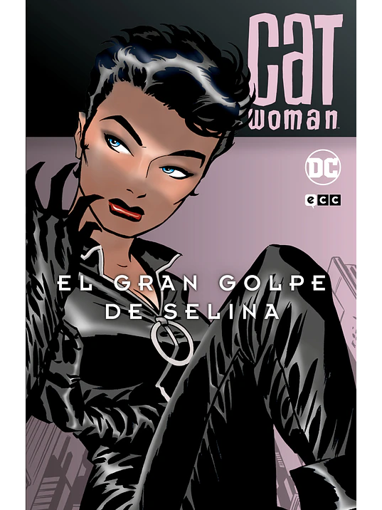 CATWOMAN: EL GRAN GOLPE DE SELINA BATMAN LEGENDS - ECC 1