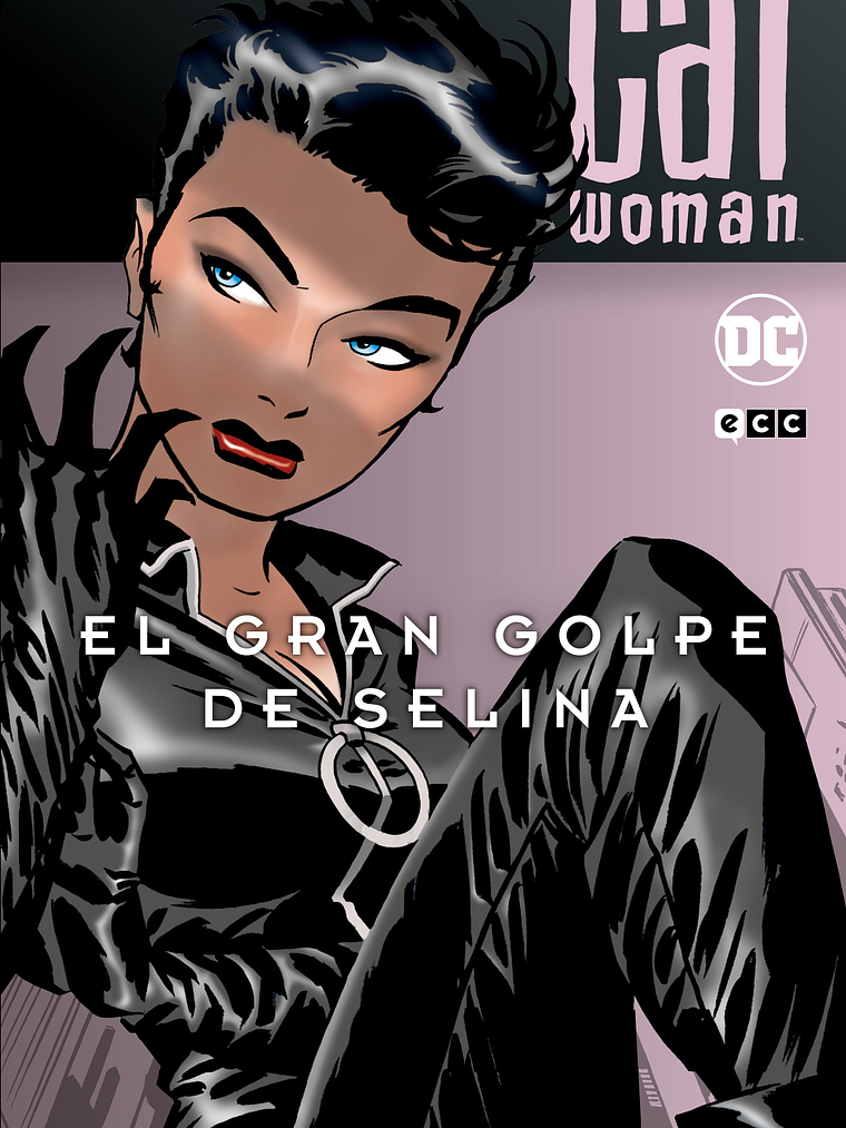 CATWOMAN: EL GRAN GOLPE DE SELINA BATMAN LEGENDS - ECC 1