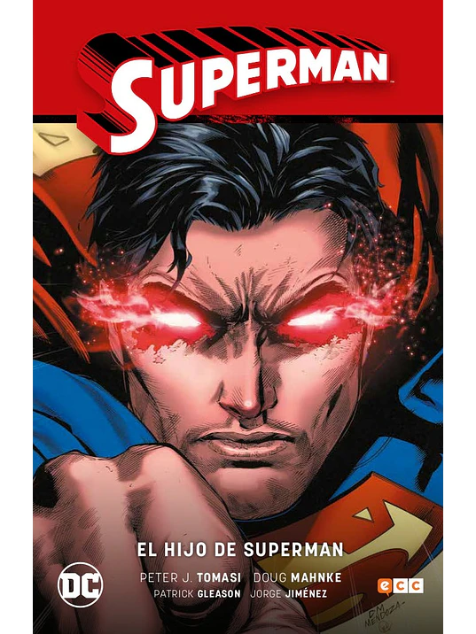 SUPERMAN VOL. 01: EL HIJO DE SUPERMAN SUPERMAN SAGA - RENACIMIENTO PARTE 1 - ECC 1