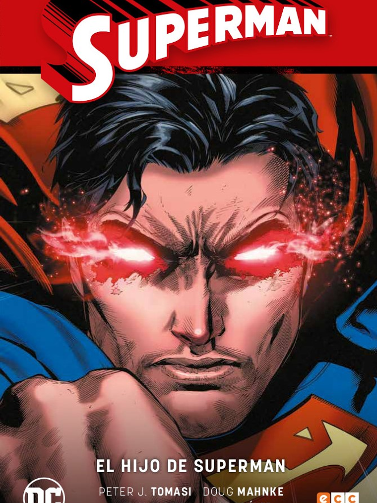 SUPERMAN VOL. 01: EL HIJO DE SUPERMAN SUPERMAN SAGA - RENACIMIENTO PARTE 1 - ECC 1