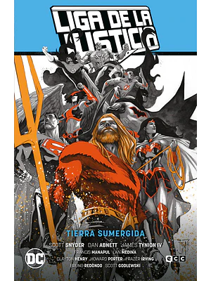 LIGA DE LA JUSTICIA VOL. 02: TIERRA SUMERGIDA LJ SAGA LA TOTALIDAD PARTE 3 - ECC