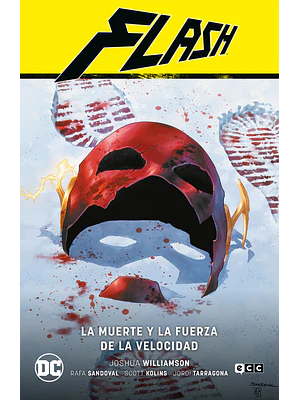 FLASH VOL. 09: LA MUERTE Y LA FUERZA DE LA VELOCIDAD FLASH SAGA - EL ANO DEL VILLANO PARTE 2 - ECC