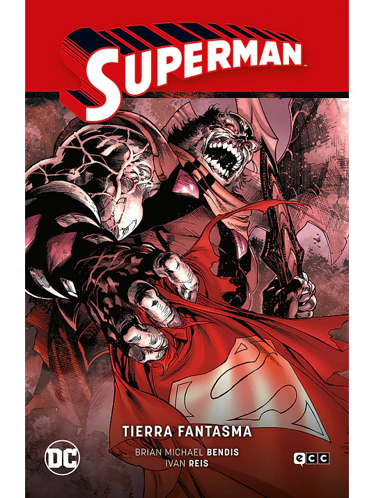 SUPERMAN VOL. 02: TIERRA FANTASMA SUPERMAN SAGA - LA SAGA DE LA UNIDAD PARTE 2 - ECC 1