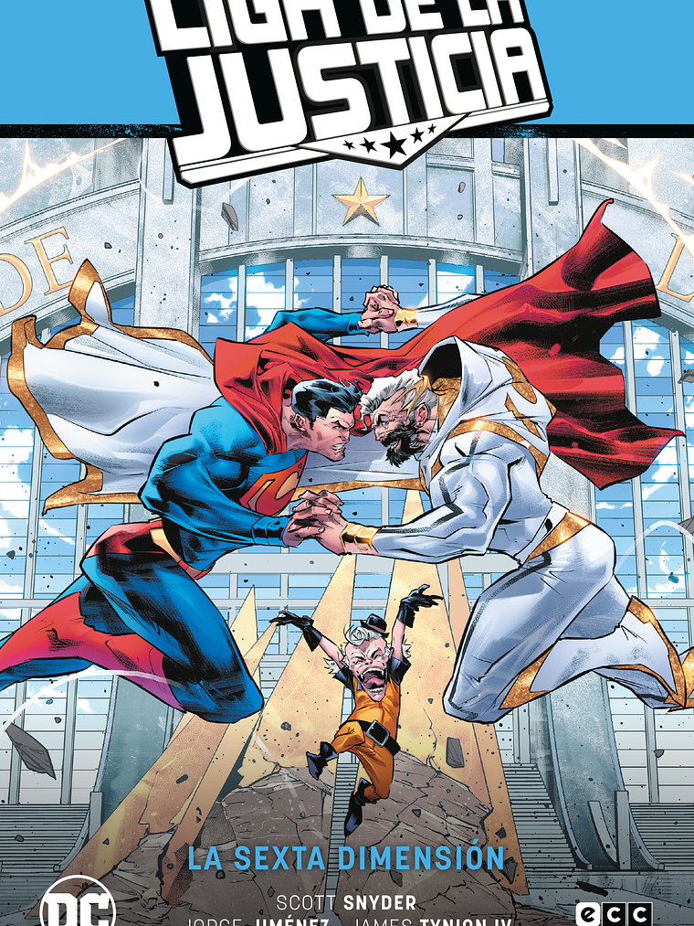 LIGA DE LA JUSTICIA VOL. 04: LA SEXTA DIMENSI”N LJ SAGA LA TOTALIDAD PARTE 5 - ECC 1