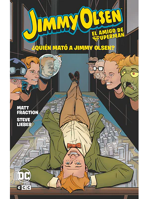 JIMMY OLSEN, EL AMIGO DE SUPERMAN: QUIEN MATO A JIMMY OLSEN - ECC