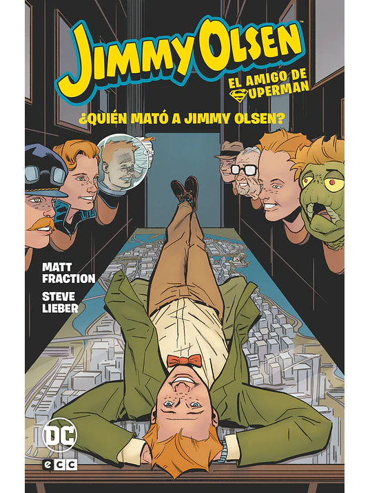 JIMMY OLSEN, EL AMIGO DE SUPERMAN: QUIEN MATO A JIMMY OLSEN - ECC 1