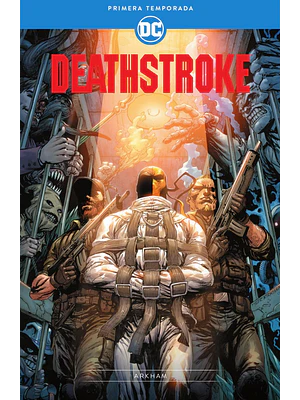 DEATHSTROKE: PRIMERA TEMPORADA - ARKHAM - ECC