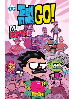 TEEN TITANS GO VOL. 04: MI BIGOTITO BIBLIOTECA SUPER KODOMO - ECC