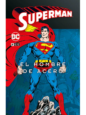 SUPERMAN: EL HOMBRE DE ACERO VOL. 1 DE 4 SUPERMAN LEGENDS - ECC