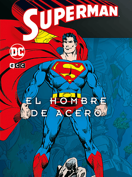 SUPERMAN: EL HOMBRE DE ACERO VOL. 1 DE 4 SUPERMAN LEGENDS - ECC