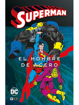 SUPERMAN: EL HOMBRE DE ACERO VOL. 2 DE 4 SUPERMAN LEGENDS - ECC