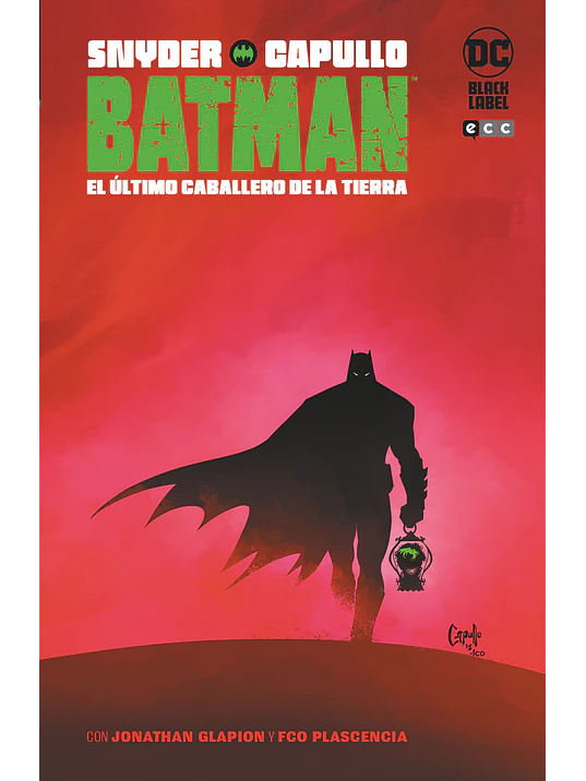 BATMAN: EL _TIMO CABALLERO DE LA TIERRA - ECC 1