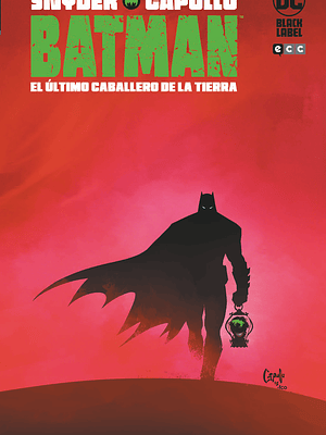 BATMAN: EL _TIMO CABALLERO DE LA TIERRA - ECC