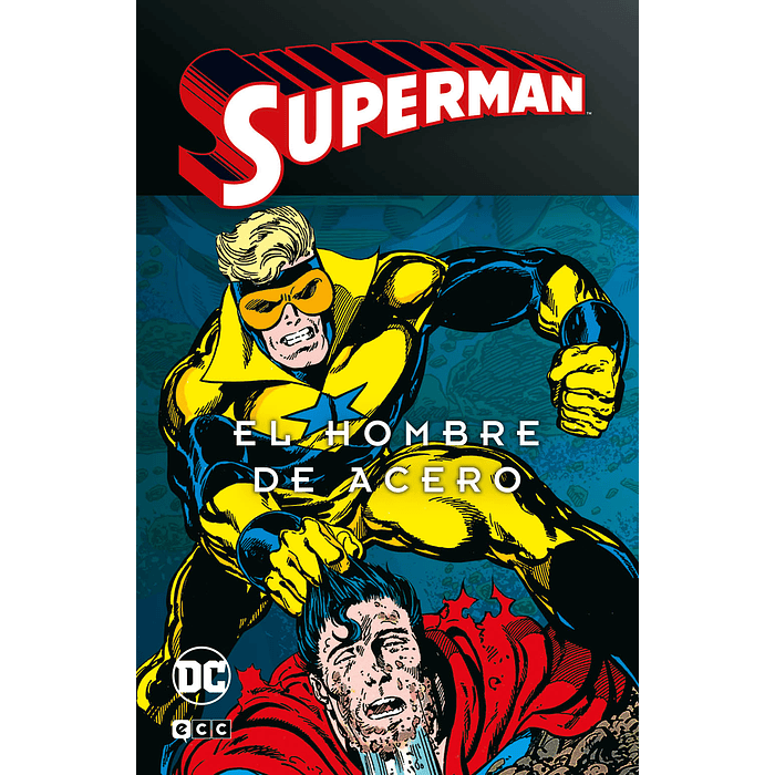 SUPERMAN: EL HOMBRE DE ACERO VOL. 3 DE 4 SUPERMAN LEGENDS - ECC